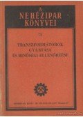 Csizy Tibor - Transzformátorok gyártása és minőségi ellenőrzése