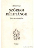Péter László - Szőregi délutánok