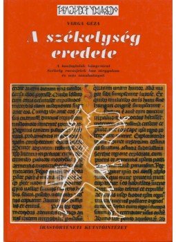Varga Géza - A székelység eredete Varga Géza - A székelység eredete, 2001 antikvár könyv