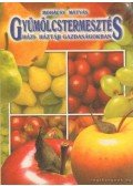 Mohácsy Mátyás - Gyümölcstermesztés házi- háztáji gazdaságokban