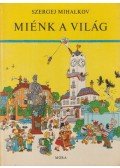 Mihalkov, Szergej - Miénk a világ