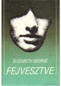 George, Elisabeth - Fejvesztve