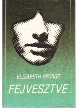 George, Elisabeth - Fejvesztve George, Elisabeth - Fejvesztve, Budapest 1993 antikvár könyv