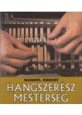 Mandel Róbert - Hangszerész mesterség