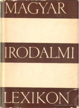 Benedek Marcell - Magyar Irodalmi Lexikon I. kötet A-K Benedek Marcell - Magyar Irodalmi Lexikon I. kötet A-K, Budapest 1963 antikvár könyv