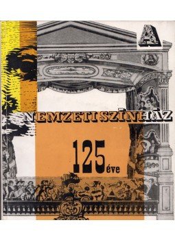 Székely György - Nemzeti színház 125 éve Székely György - Nemzeti színház 125 éve, Budapest 1962 antikvár könyv