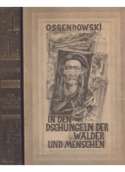 Ossendowski, Ferdinand - In den Dschungeln der Wälder und Menschen Ossendowski, Ferdinand - In den Dschungeln der Wälder und Menschen, Frankfurt am Main 1924 antikvár könyv