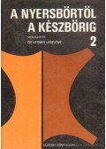 Dr. Tóth Béla,Vermes László,Fekete Kálmán,Vermes Lászlóné,Braun András,Dr. Radnóti László,Papp Péter - A nyersbőrtől a készbőrig II. kötet