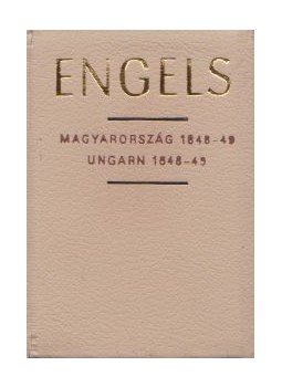 Engels - Magyarország 1848-49 (minikönyv) Engels - Magyarország 1848-49 (minikönyv), Budapest 1974 antikvár könyv