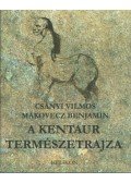 Csányi Vilmos - A kentaur természetrajza