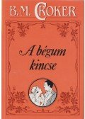 Croker, B. M. - A bégum kincse