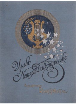 Radó Antal - Ujabb Nemzeti Dalkönyvecske Radó Antal - Ujabb Nemzeti Dalkönyvecske, Budapest 1897 antikvár könyv