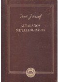 Verő József - Általános metallografia I.