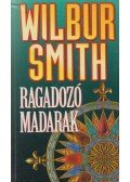 Wilbur Smith - Ragadozó madarak