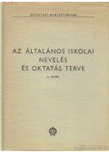 Dr. Szebenyi Péter (főszerk.) - Az általános iskolai nevelés és oktatás terve II. kötet