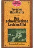 Crofts, Freeman Wills - Das Schwarzweisse Loch im Alibi