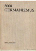 Rátz Ottó,Ármósné Eisenbarth Magda - 8000 germanizmus