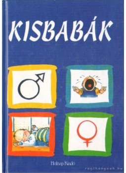 Gee, Robyn - Kisbabák Gee, Robyn - Kisbabák, Budapest 2001 antikvár könyv