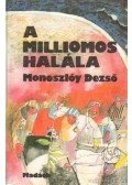 Monoszlóy Dezső - A milliomos halála