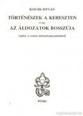 Kocsis István - Történészek a kereszten avagy az áldozatok bosszúja
