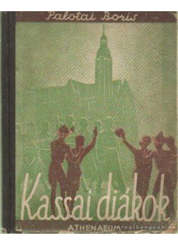 Palotai Boris - Kassai diákok Palotai Boris - Kassai diákok, 0 antikvár könyv