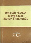 Celanói Tamás - Celanói Tamás életrajzai Szent Ferencről