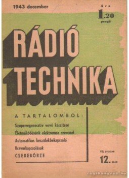 Molnár János, Jovitza György - Rádiótechnika 1943. december 12. szám Molnár János, Jovitza György - Rádiótechnika 1943. december 12. szám, Budapest 1943 antikvár könyv