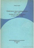 Tokaji András - Tömegdal Magyarorzságon 1945-1956 Történet és a művek elemzése I. kötet (1945-1948)