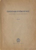 Szentkirályi Zoltán - Építészettörténet I-II. kötet