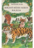 Benedek Elek - Rókáné mézes-mákos kalácsa és más mesék