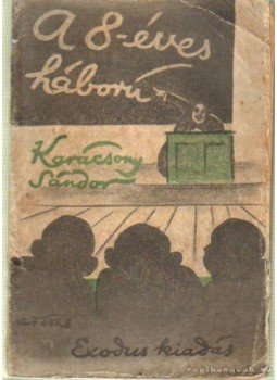 Karácsony Sándor - A 8-éves háború Karácsony Sándor - A 8-éves háború, Budapest 1944 antikvár könyv