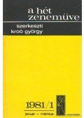 Kroó György - A hét zeneműve 1981/1