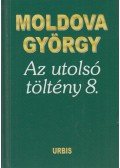 Moldova György - Az utolsó töltény 8.