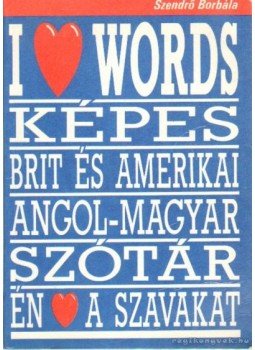 Szendrő Borbála - Brit és amerikai angol-magyar módszertani tematikus képes szótár Szendrő Borbála - Brit és amerikai angol-magyar módszertani tematikus képes szótár, Budapest 1990 antikvár könyv