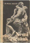 Palics Miklós Dr. - Nemi életünk