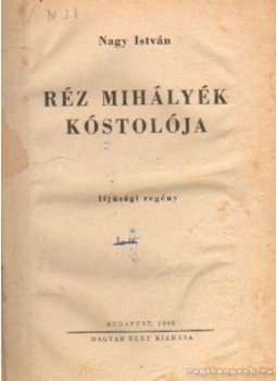 Dr. Nagy István - Réz Mihályék kóstolója Dr. Nagy István - Réz Mihályék kóstolója, Budapest 1946 antikvár könyv