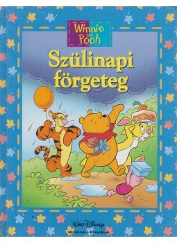 Walt Disney, Jean-Pierre Bernier - Szülinapi förgeteg Walt Disney, Jean-Pierre Bernier - Szülinapi förgeteg, Budapest 2001 antikvár könyv