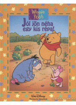 Maxtone-Graham, Ysenda, Walt Disney - Jól jön néha egy kis répa! Maxtone-Graham, Ysenda, Walt Disney - Jól jön néha egy kis répa!, Budapest 2000 antikvár könyv