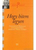 Andrásfalvy Bertalan,Heidl György - Hogy hitem legyen (dedikált)