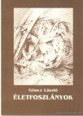 Göncz László - Életfoszlányok (dedikált)