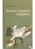 Török Tamás - Kemény Zsigmond hallgatása