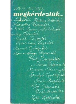 Mezei András - Megkérdeztük Mezei András - Megkérdeztük, Budapest 1976 antikvár könyv
