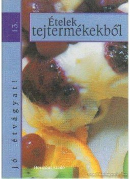 Kovács Zsuzsa - Ételek tejtermékekből,  0 antikvár könyv