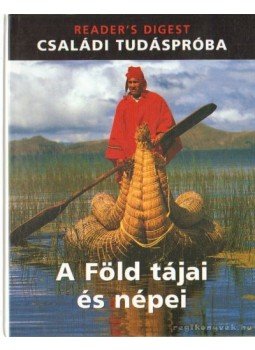 Dibás Gabriella - A Föld tájai és népei Dibás Gabriella - A Föld tájai és népei, Budapest 2006 antikvár könyv