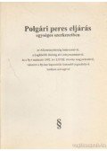 Fluckné Dr. Papácsy Edit,Dr. T. Nagy Erzsébet,Dr. Vezér Ágnes - Polgári peres eljárás egységes szerkezetben