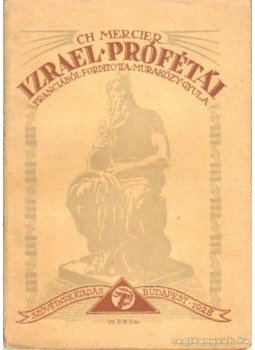 Mercier, CH - Izrael prófétái Mercier, CH - Izrael prófétái, Budapest 1926 antikvár könyv