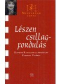 Fazekas Valéria - Lészen csillagfordulás (dedikált)