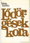 Tatay Sándor - Lődörgések kora