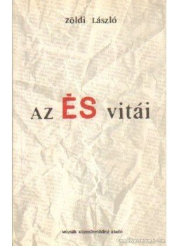Zöldi László - Az ÉS vitái Zöldi László - Az ÉS vitái, Budapest 1987 antikvár könyv