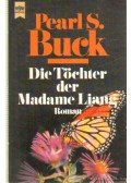Pearl S. Buck - Die töchter der madame liang